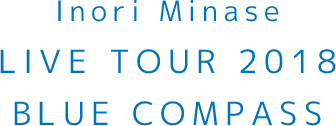 Inori Minase LIVE TOUR 2018 BLUE COMPASS