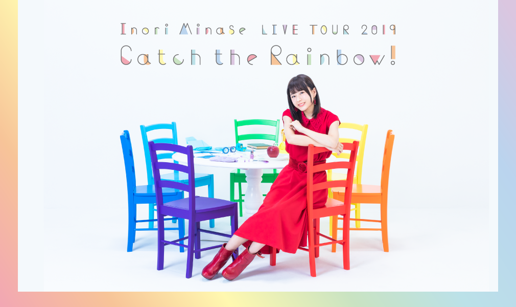 Inori　Minase　LIVE　TOUR　Catch　the　Rainbow